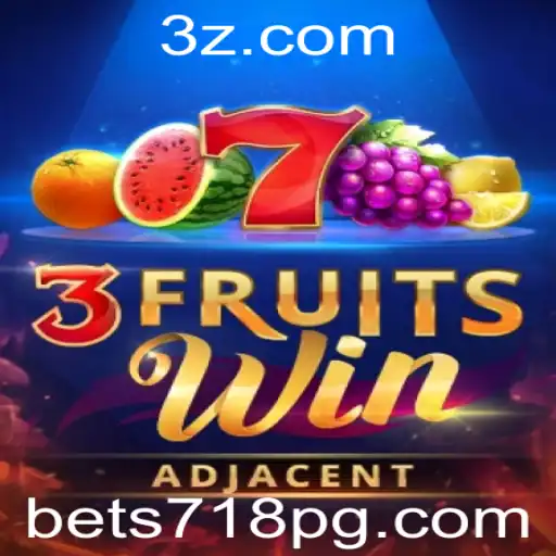 Descubra o Mundo de 3FruitsWin e a Chave para o Sucesso com Bet 718