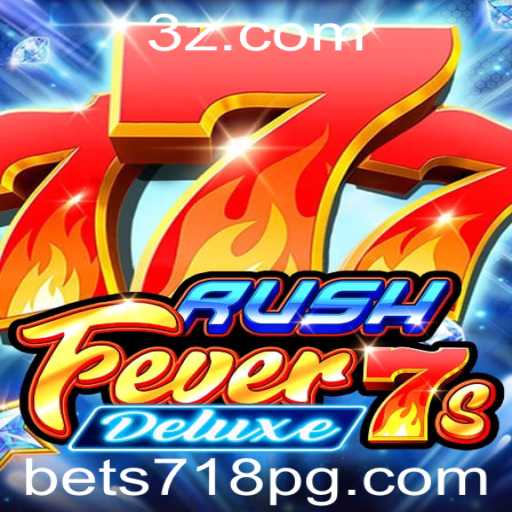Descubra o Mundo de RushFever7sDeluxe: Guia Completo e Atualizado