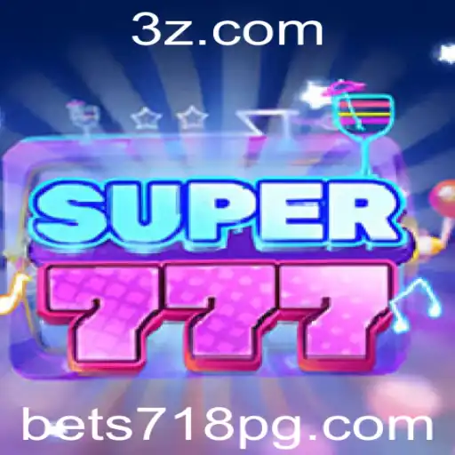 Descubra o Empolgante Mundo do Jogo Super777 e Sua Dinâmica com o Bet 718